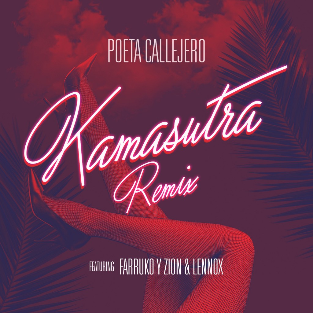 Poeta Callejero  presenta un explosivo remix de su exito Kamasutra junto Zion & Lennox y Farruko   